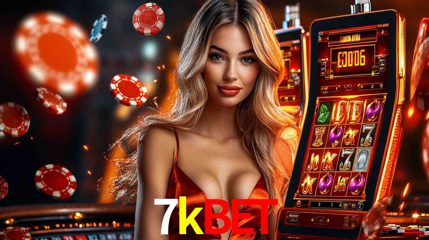 7kbet: Jogos de Caça-Níqueis-Altas Recompensas, Roleta-Velocidade, Blackjack-Desafios Máximos